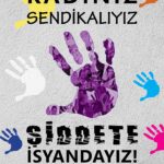 Poster of IndustriALL Turkish affiliate Petrol-Is launching a campaign “Violence Against Women”. Their actions will start on 19 November through 25 November. On 19 November, the group will get together around tram station at Taksim square, and blow balloons with the slogan “We are women; we are unionized; we are in rebellion against violence”.  On the same day, the activists will install a desk in Taksim square, and distribute leaflets and pins to people. The union is planning to do the same on 21 November in the Asian side, Kadiköy square. Finally the a mass demonstration will take place on 25 November with participation of trade unions, women’s organizations and professional groupings.